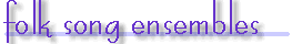 Folk Song Ensembles