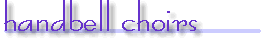Handbell Choirs